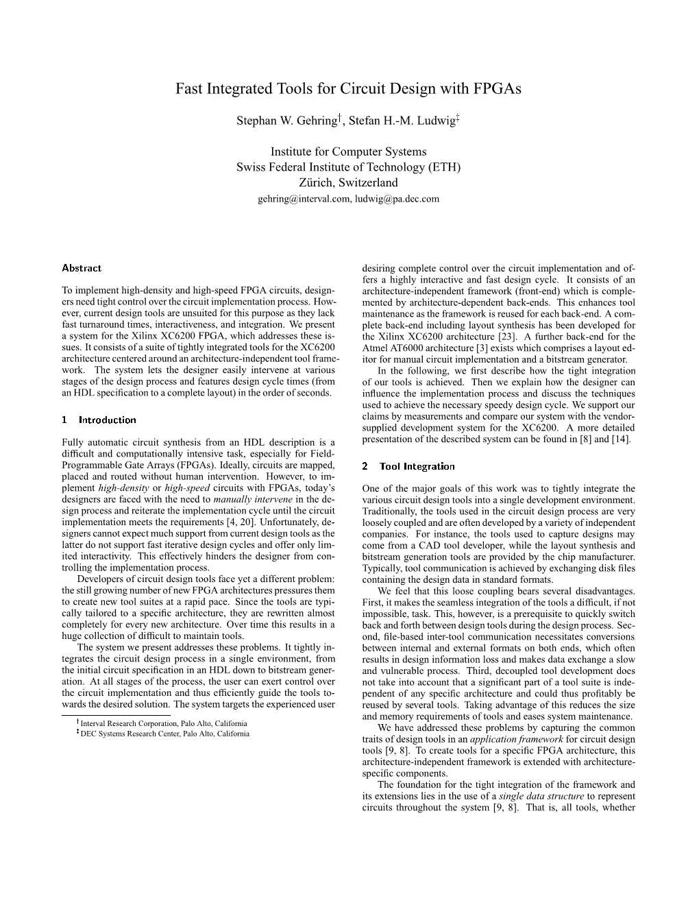 Fast Integrated Tools for Circuit Design with Fpgas Z Stephan W