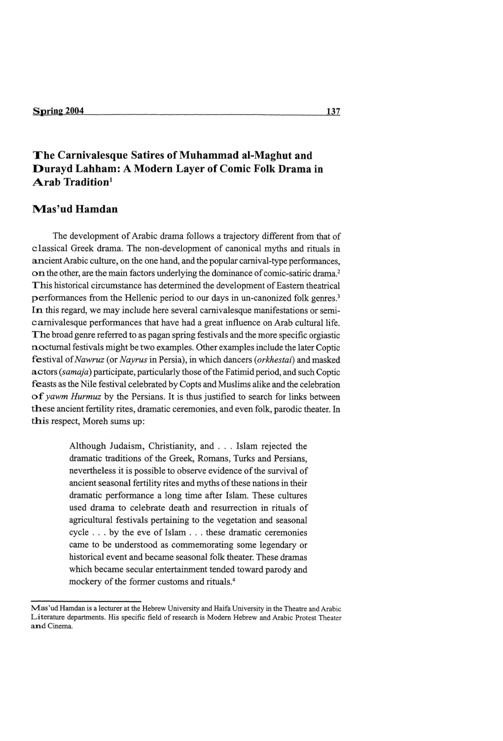 The Camivalesque Satires of Muhammad Al-Maghut and Durayd Lahham: a Modern Layer of Comic Folk Drama in Arab Tradition*