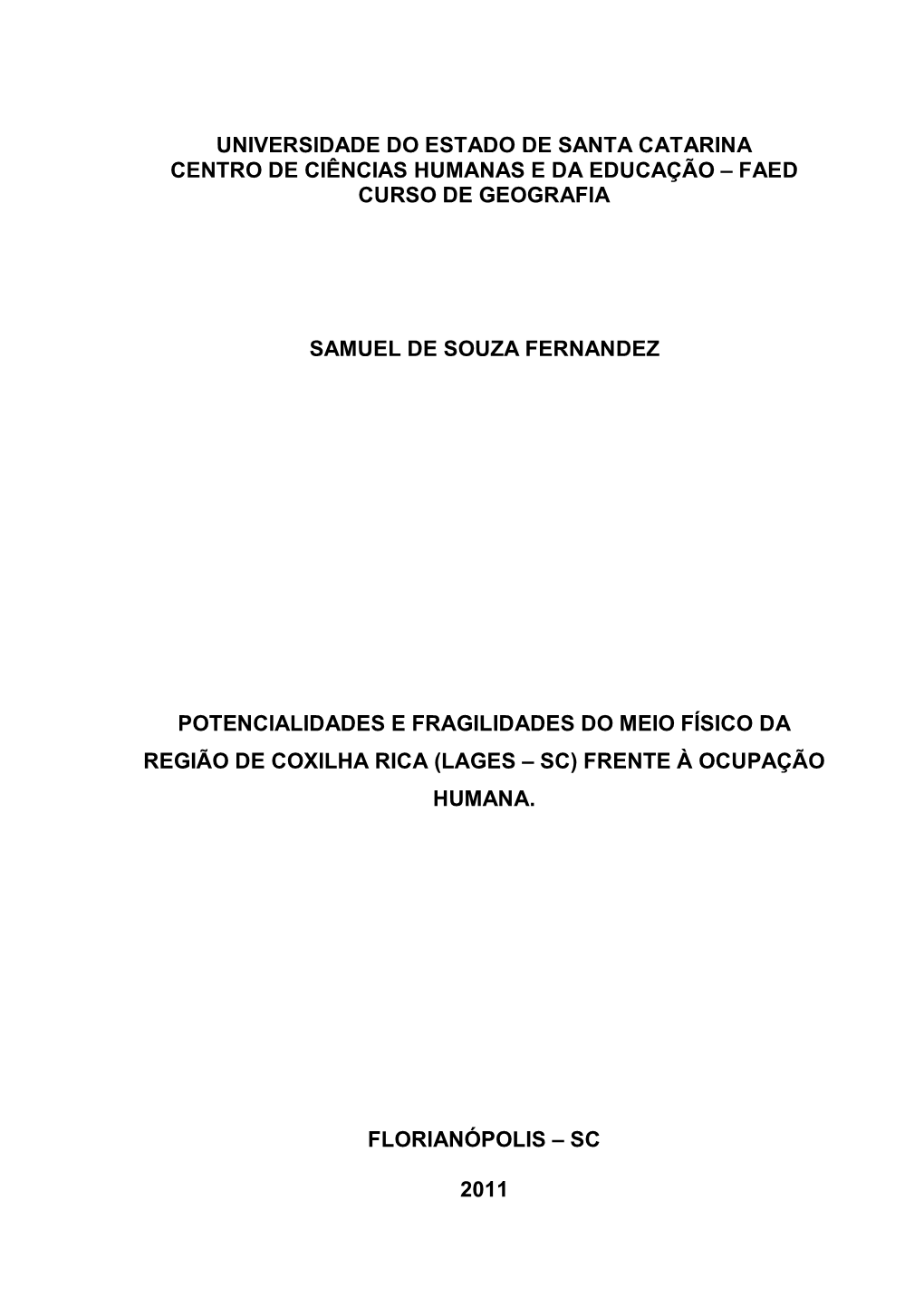 Universidade Do Estado De Santa Catarina Centro De Ciências Humanas E Da Educação – Faed Curso De Geografia