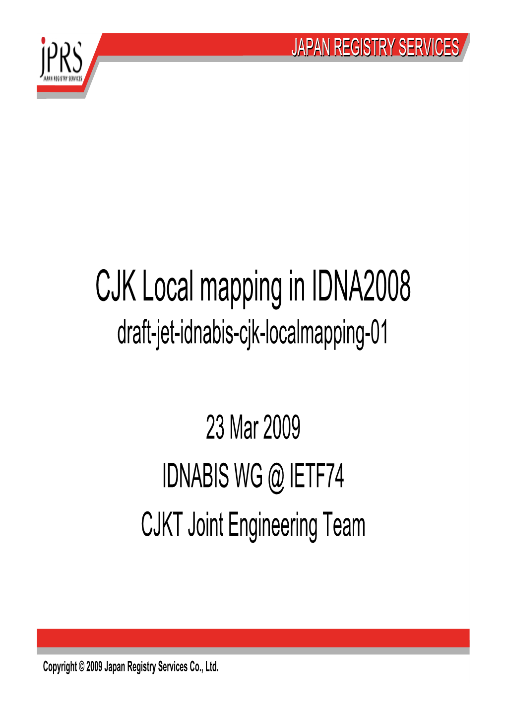 CJK Local Mapping in IDNA2008 Draft-Jet-Idnabis-Cjk-Localmapping-01