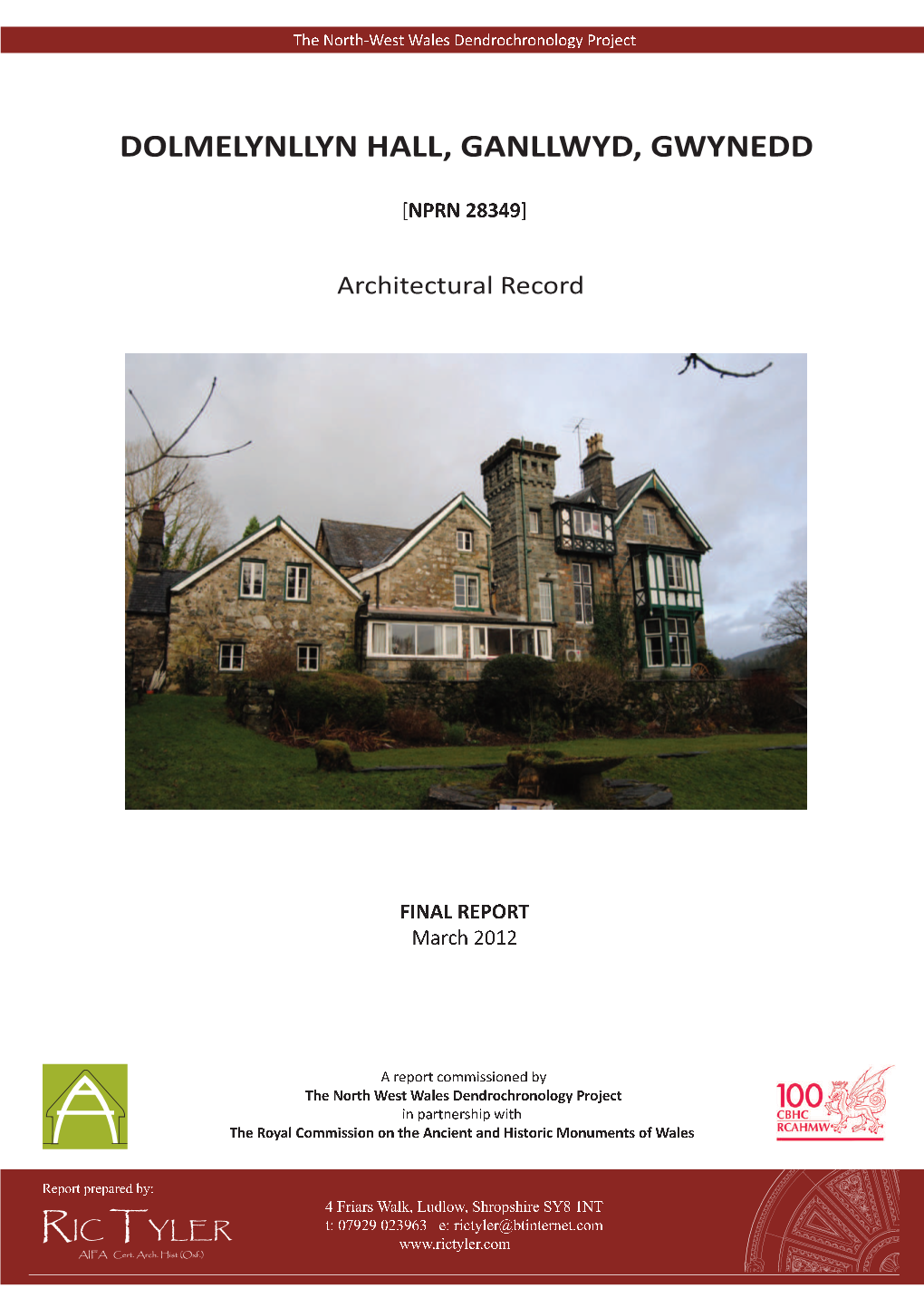 Dolmelynllyn Hall, Ganllwyd, Gwynedd North-West Wales Dendrochronology Project Architectural Record