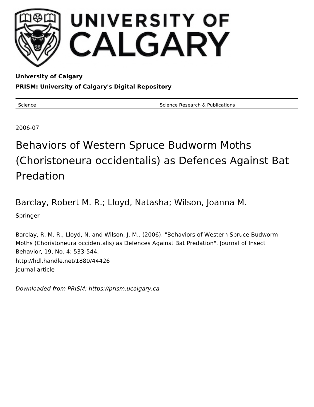 Behaviors of Western Spruce Budworm Moths (Choristoneura Occidentalis) As Defences Against Bat Predation