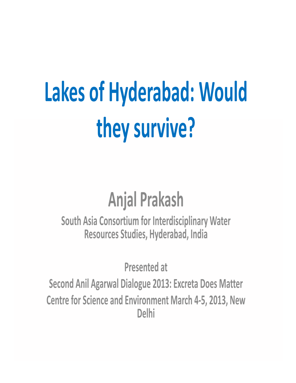 Lakes of Hyderabad: Would They Survi?Ive?