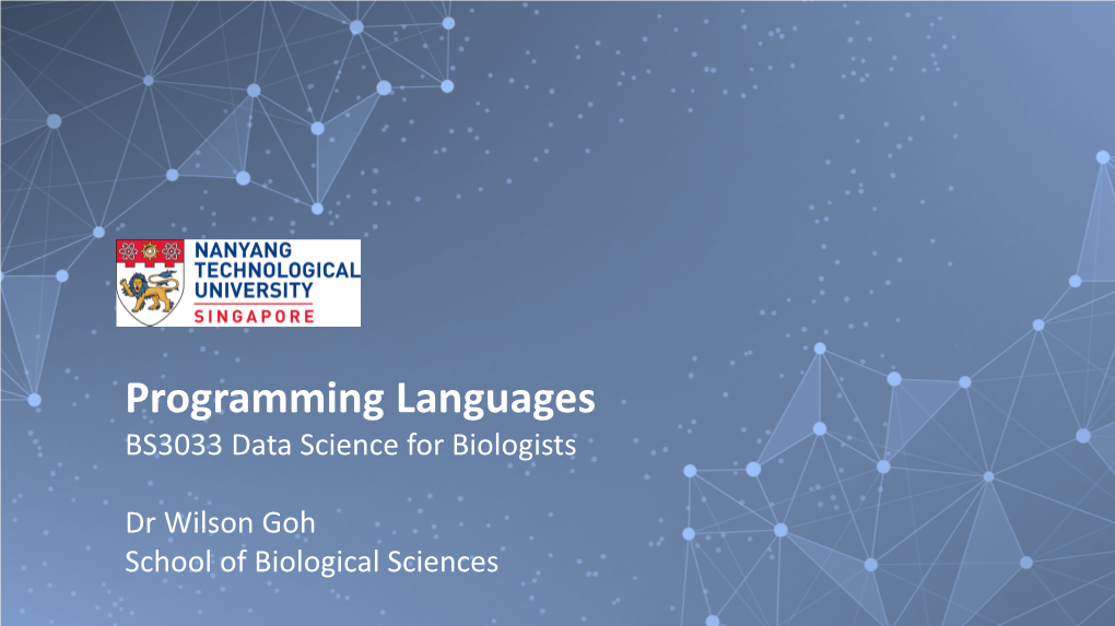Programming Languages BS3033 Data Science for Biologists