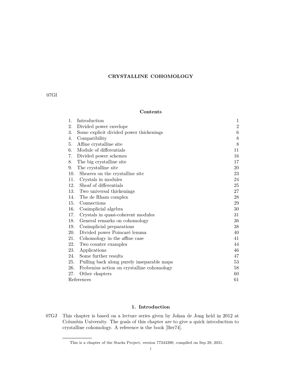 CRYSTALLINE COHOMOLOGY 07GI Contents 1. Introduction 1 2