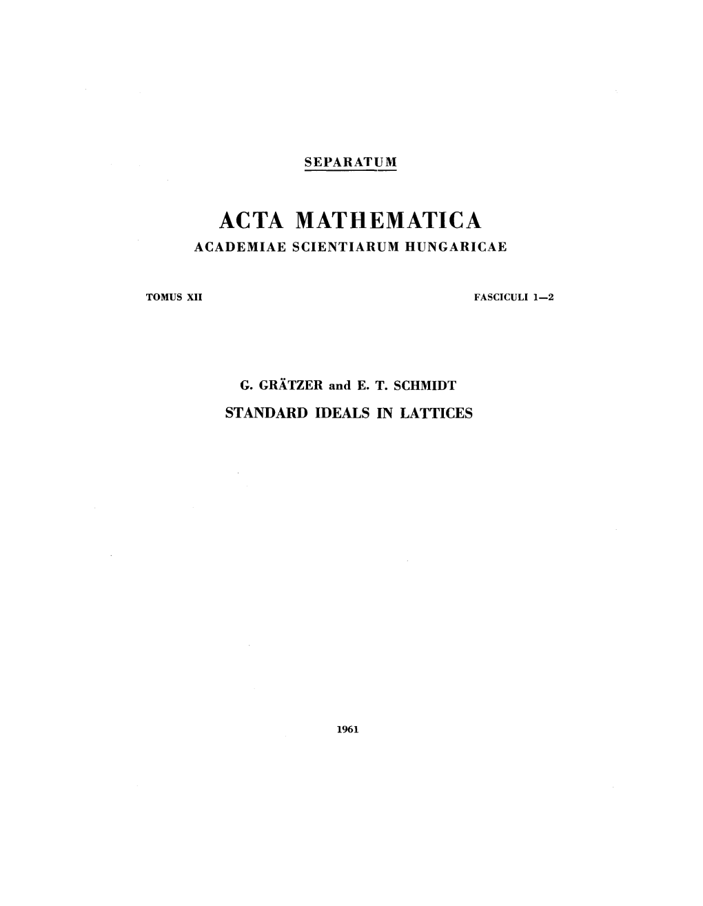 G. Grätzer and E. T. Schmidt, Standard Ideals in Lattices, Acta