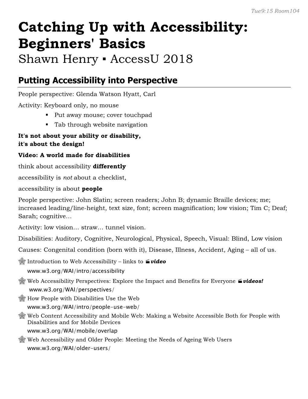 Catching up with Accessibility: Beginners' Basics Shawn Henry ▪ Accessu 2018