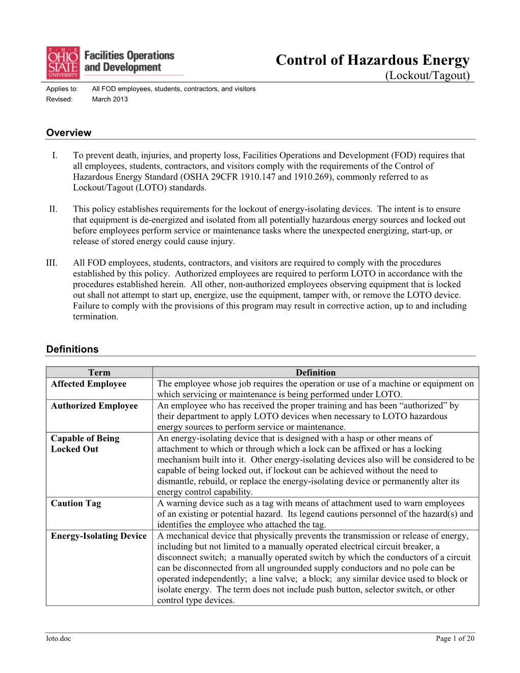 Control of Hazardous Energy (Lockout/Tagout) Applies To: All FOD Employees, Students, Contractors, and Visitors Revised: March 2013