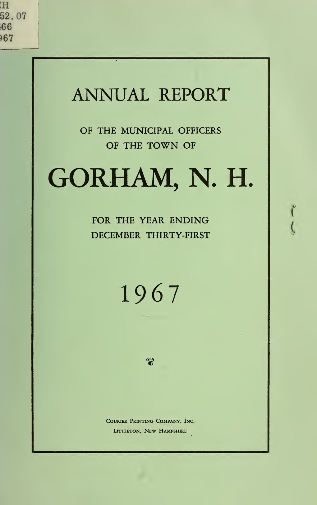 Annual Report of the Municipal Officers of the Town of Gorham, N.H., for The