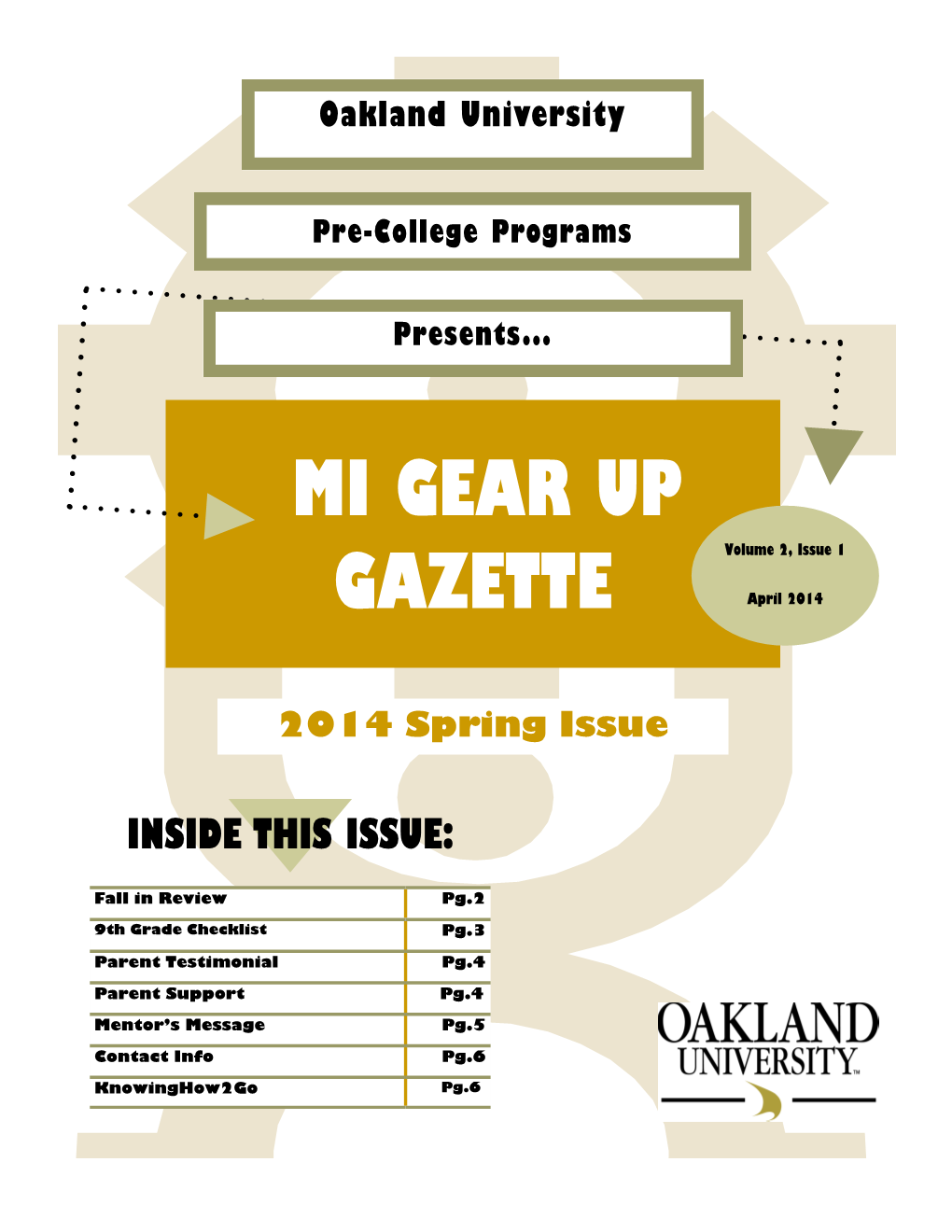 MI GEAR up Gazette Editor MI GEAR up Chynele Stewart - Student Assistant