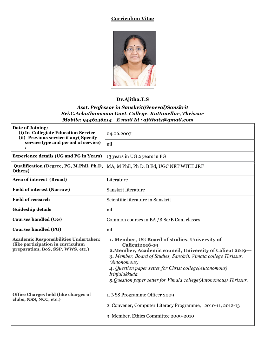 3. Member, Board of Studies, Sanskrit, Vimala College Thrissur, (Autonomous) 4