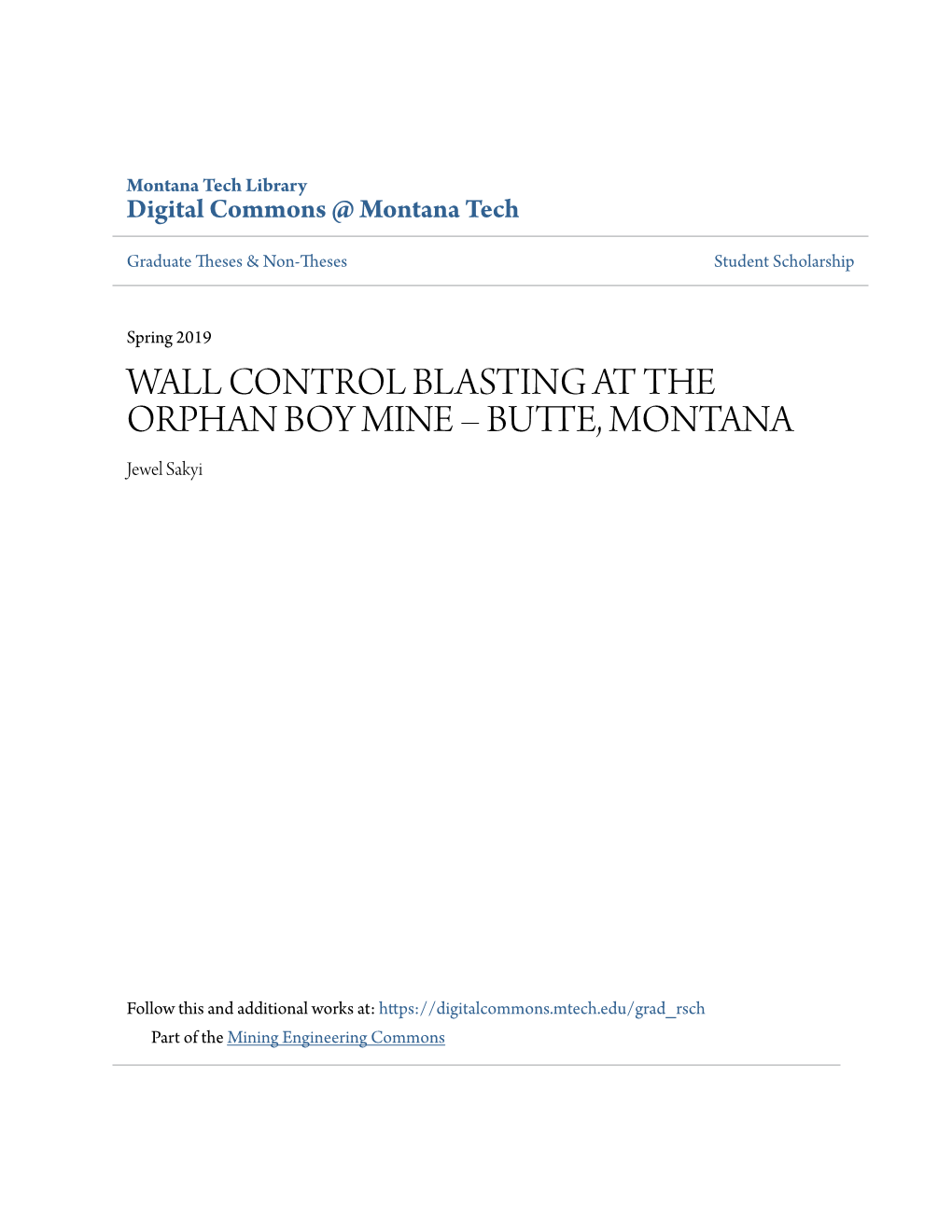 WALL CONTROL BLASTING at the ORPHAN BOY MINE – BUTTE, ONTM ANA Jewel Sakyi