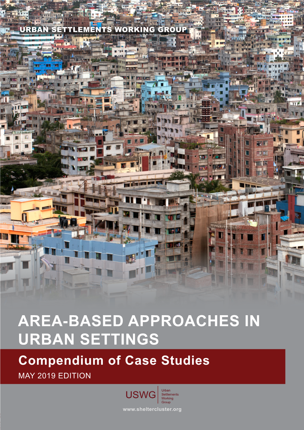 AREA-BASED APPROACHES in URBAN SETTINGS Compendium of Case Studies MAY 2019 Edition