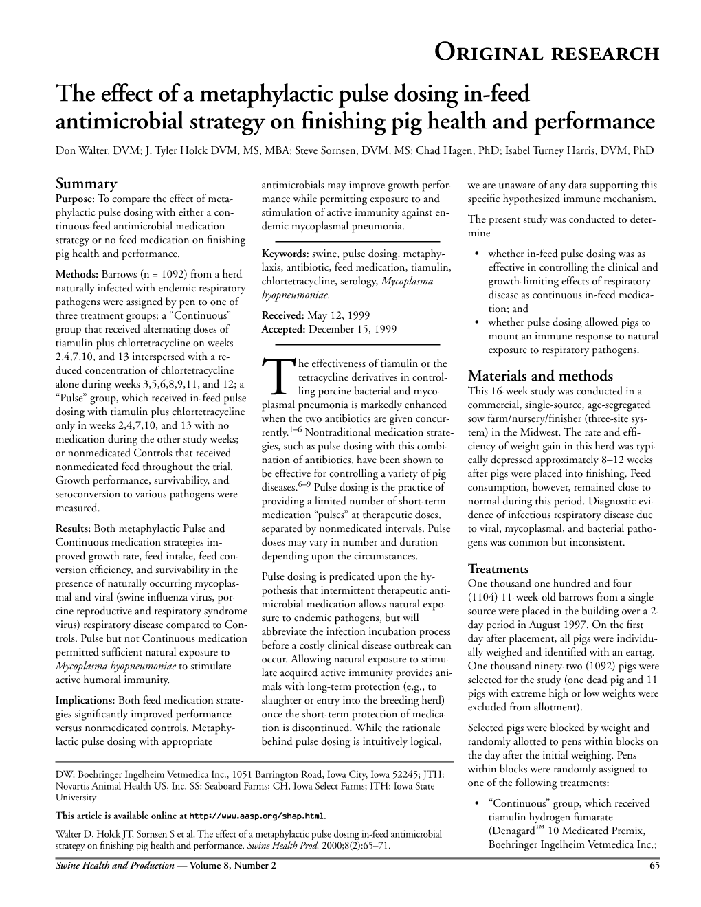 Effect of a Metaphylactic Pulse Dosing In-Feed Antimicrobial Strategy on ﬁnishing Pig Health and Performance Don Walter, DVM; J