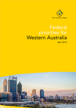 Federal Priorities for Western Australia April 2013 Keeping Western Australians on the Move