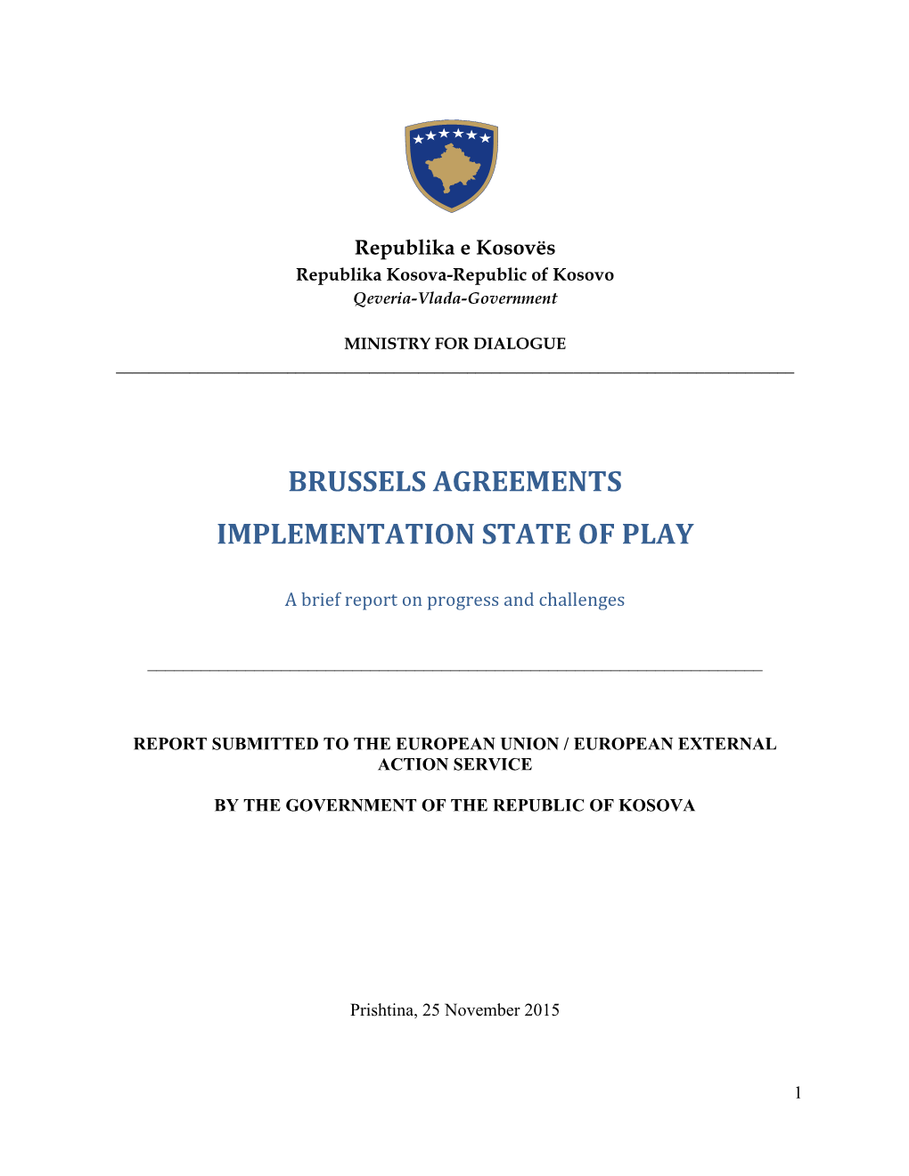 Brussels Agreements Implementation State of Play