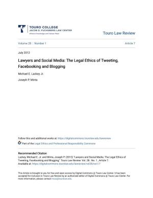 Lawyers and Social Media: the Legal Ethics of Tweeting, Facebooking and Blogging