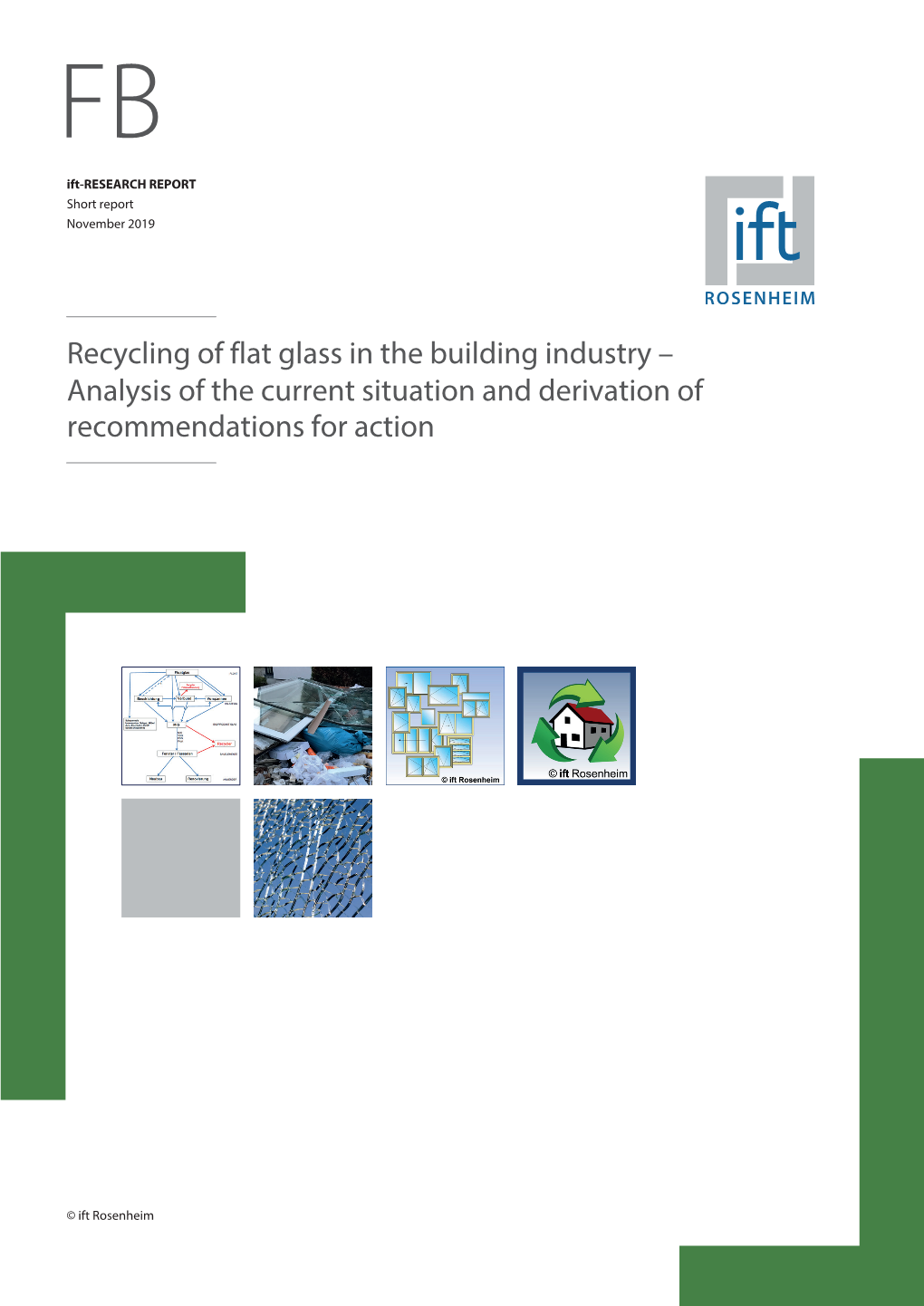 Recycling of Flat Glass in the Building Industry – Analysis of the Current Situation and Derivation of Recommendations for Action