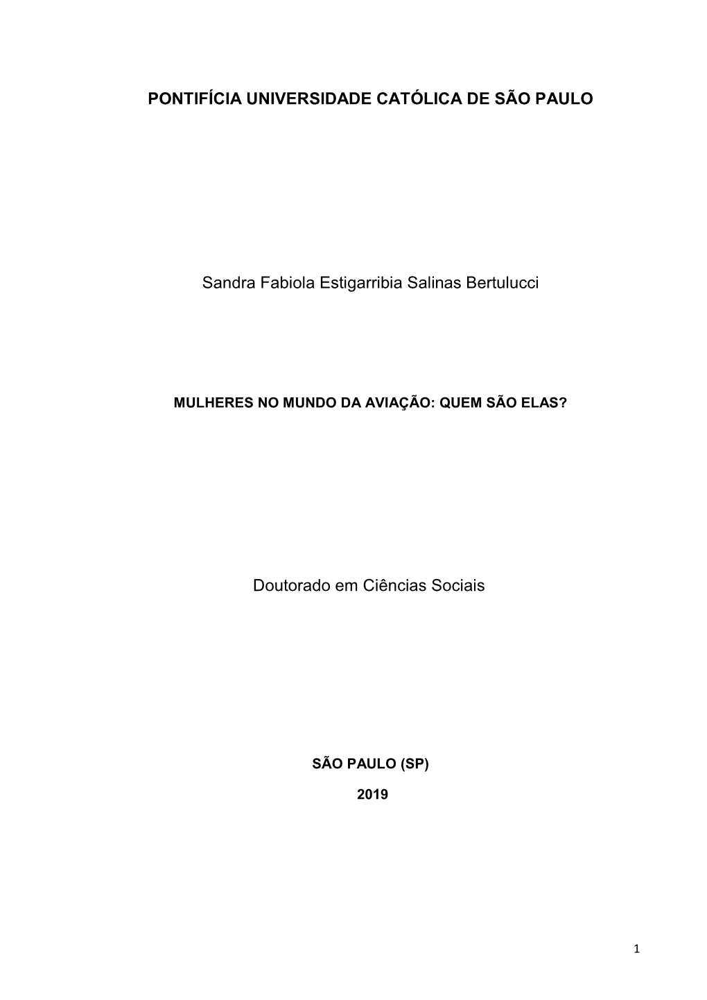 PONTIFÍCIA UNIVERSIDADE CATÓLICA DE SÃO PAULO Sandra Fabiola Estigarribia Salinas Bertulucci Doutorado Em Ciências Sociais