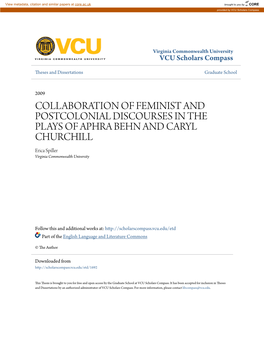 COLLABORATION of FEMINIST and POSTCOLONIAL DISCOURSES in the PLAYS of APHRA BEHN and CARYL CHURCHILL Erica Spiller Virginia Commonwealth University
