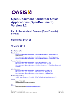 Opendocument V1.2 Part 2 (This Part): Recalculated Formula (Openformula) Format Opendocument V1.2 Part 3: Packages