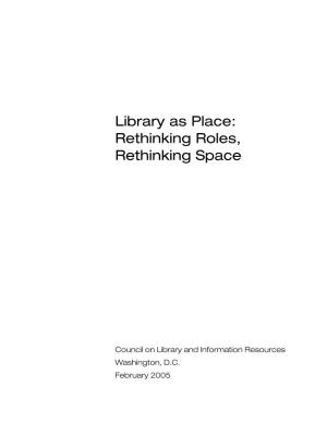 Library As Place: Rethinking Roles, Rethinking Space