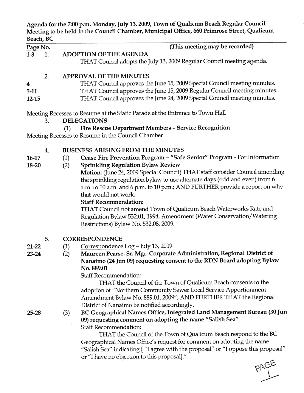 THAT Council Adopts the July 13, 2009 Regular Council Meeting Agenda