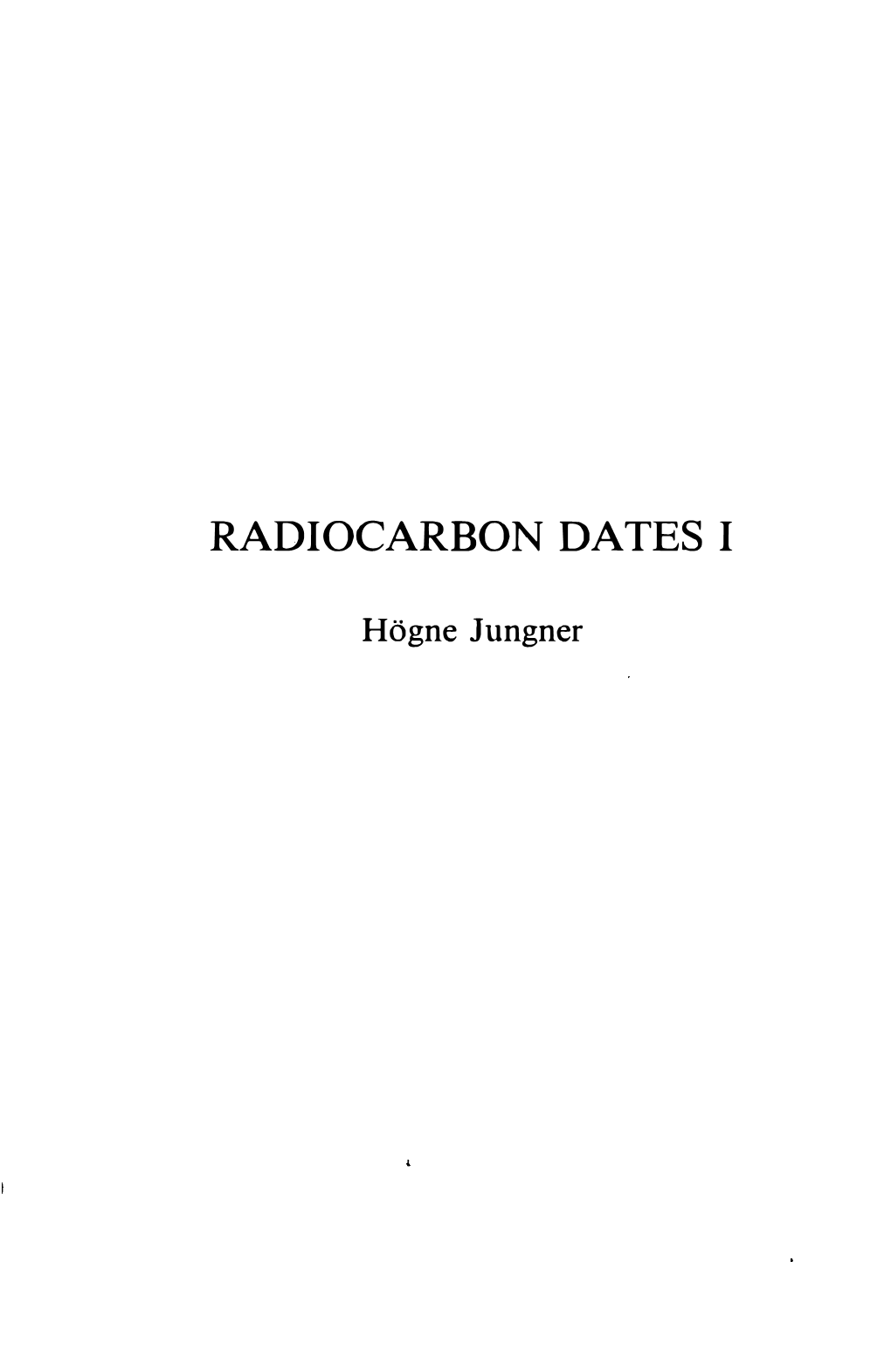 Radiocarbon Dates I