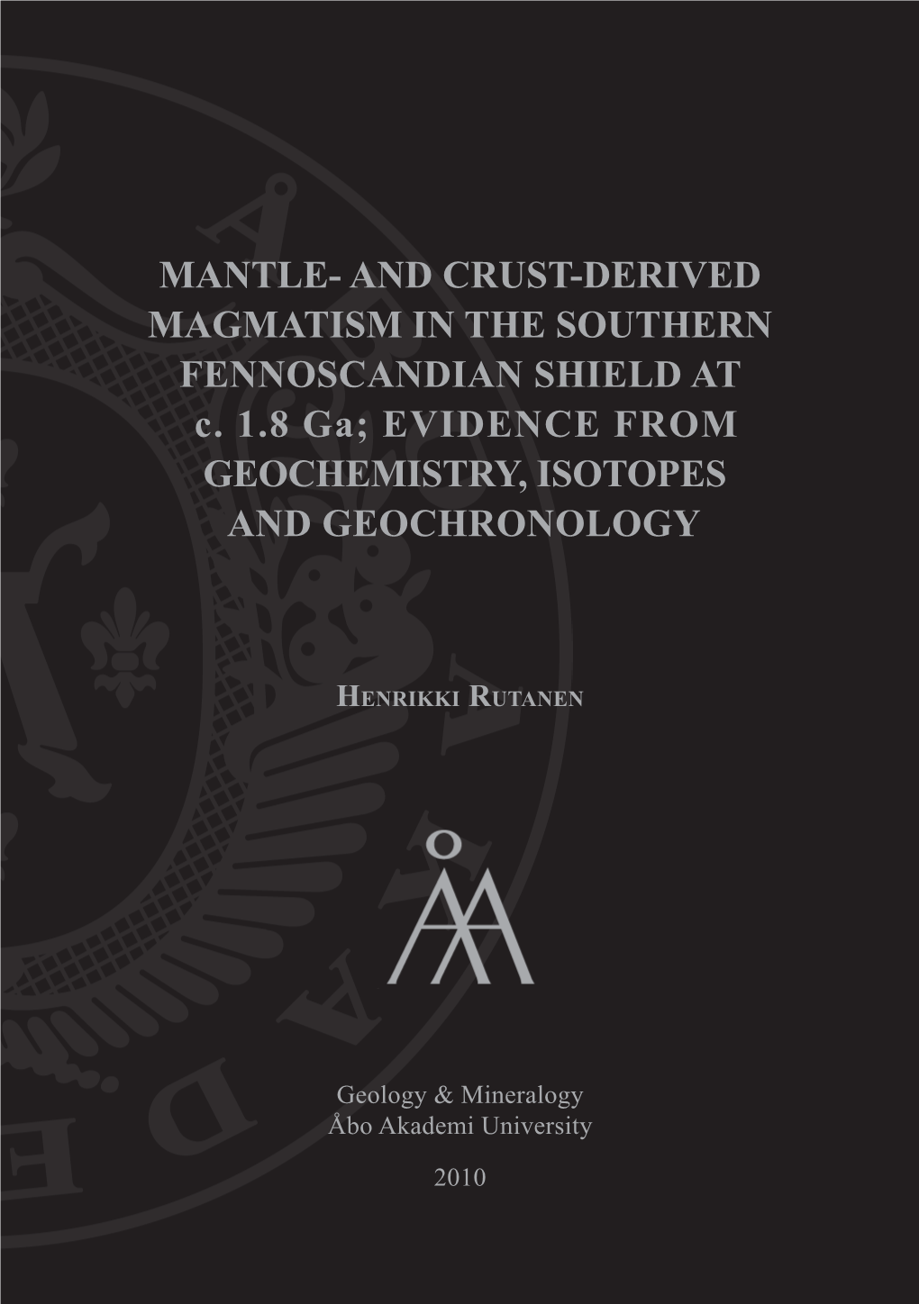 Evidence from Geochemistry, Isotopes and Geochronology