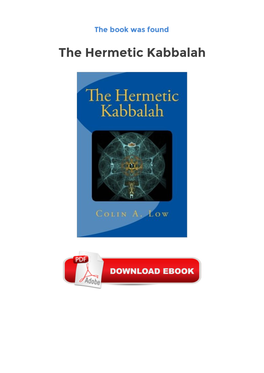 The Hermetic Kabbalah Free Download PDF Before There Was Modern Science There Was Another Way to Comprehend Reality