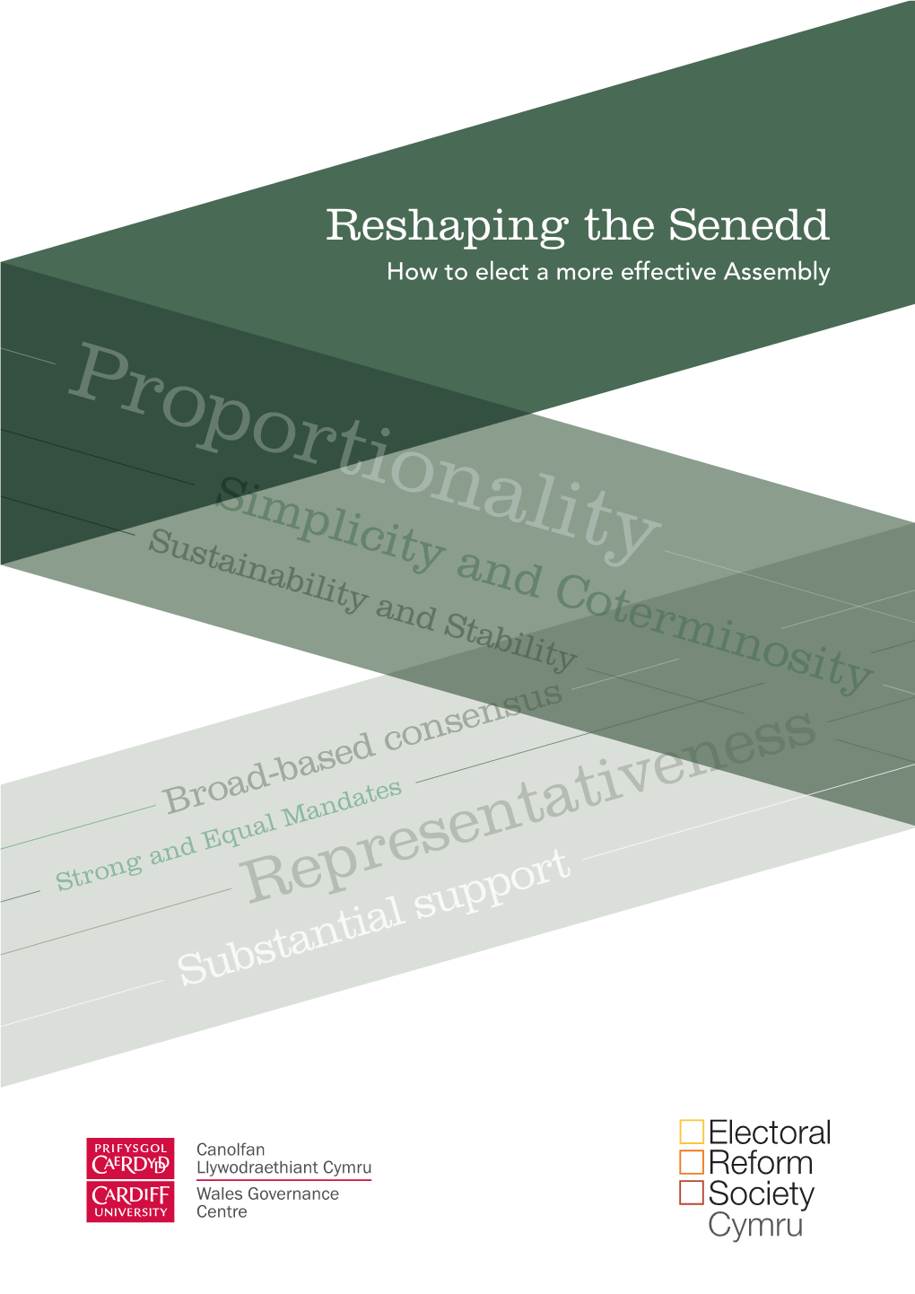 Reshaping the Senedd How to Elect a More Effective Assembly About Us