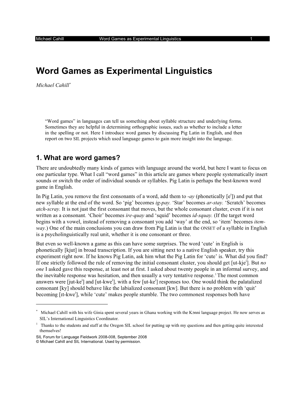 Word Games As Experimental Linguistics 1