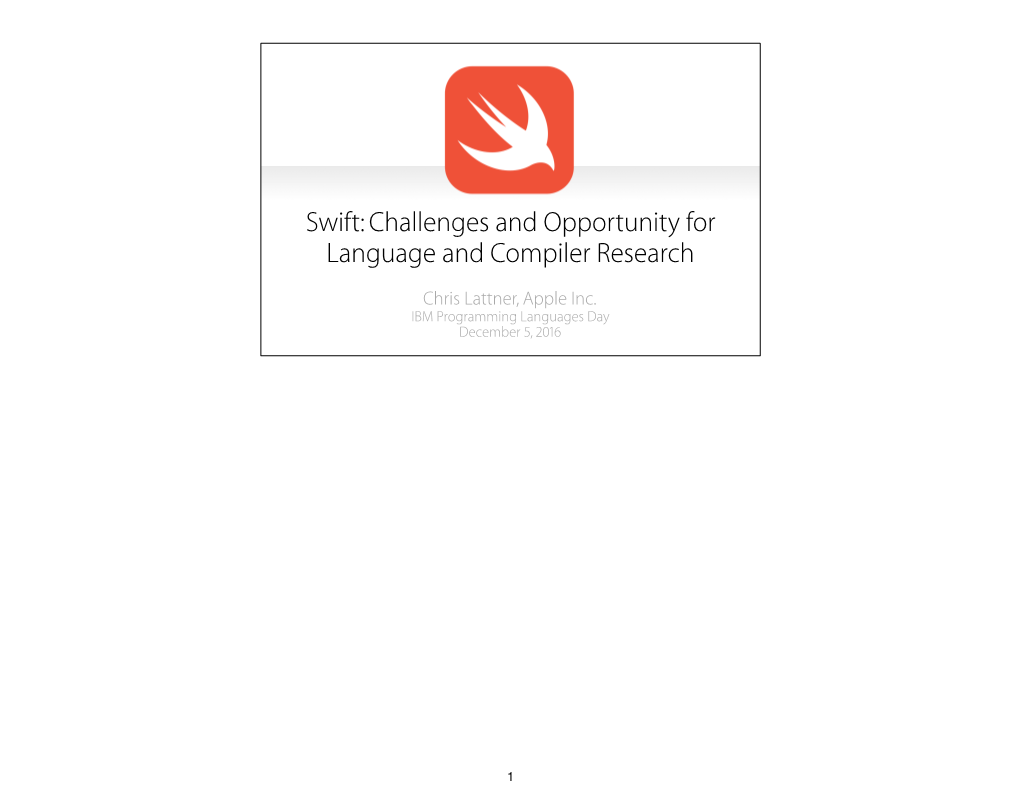 Swift: Challenges and Opportunity for Language and Compiler Research