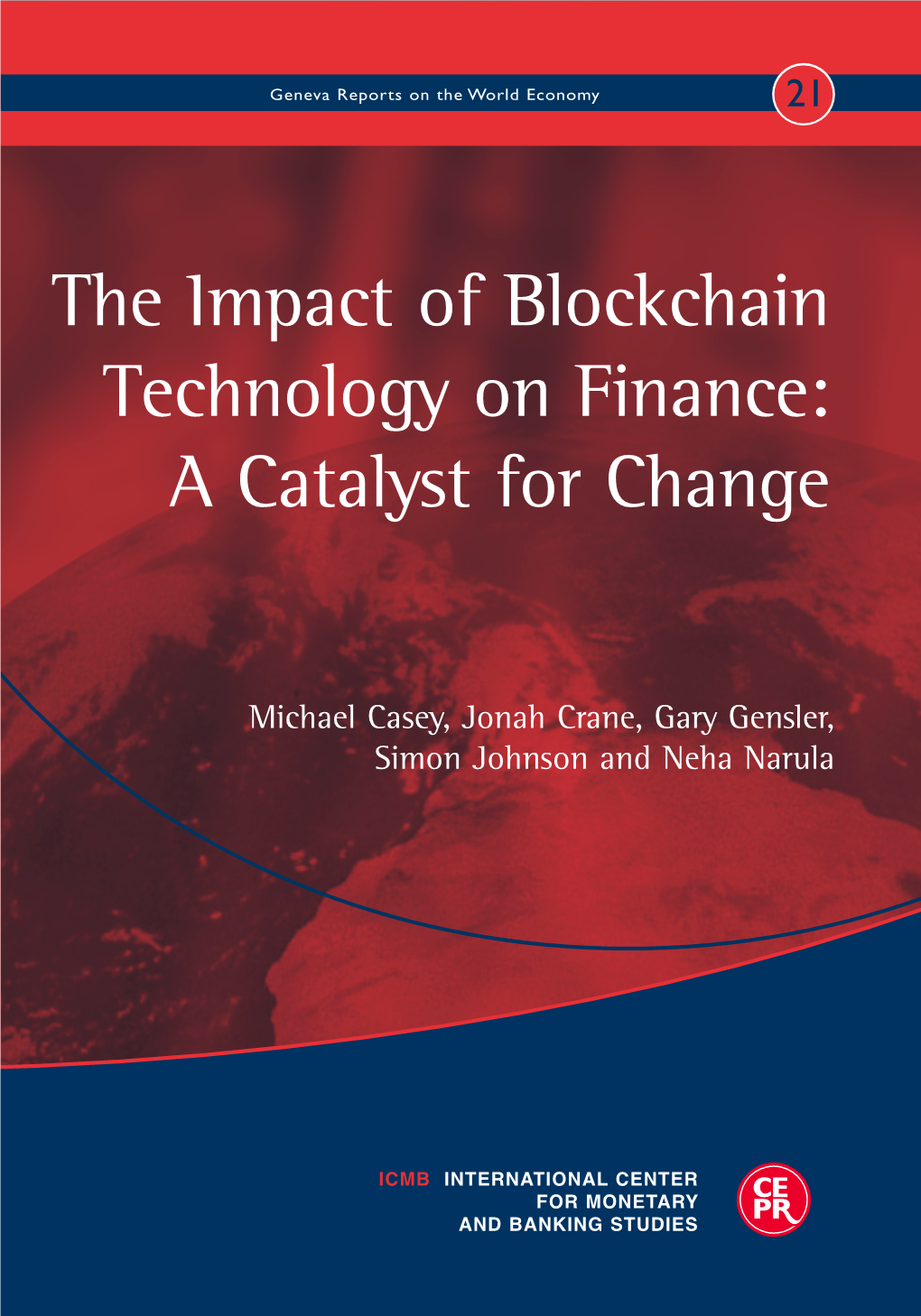 The Impact of Blockchain Technology on Finance: a Catalyst for Change for Catalyst a Finance: on Technology Blockchain of Impact The