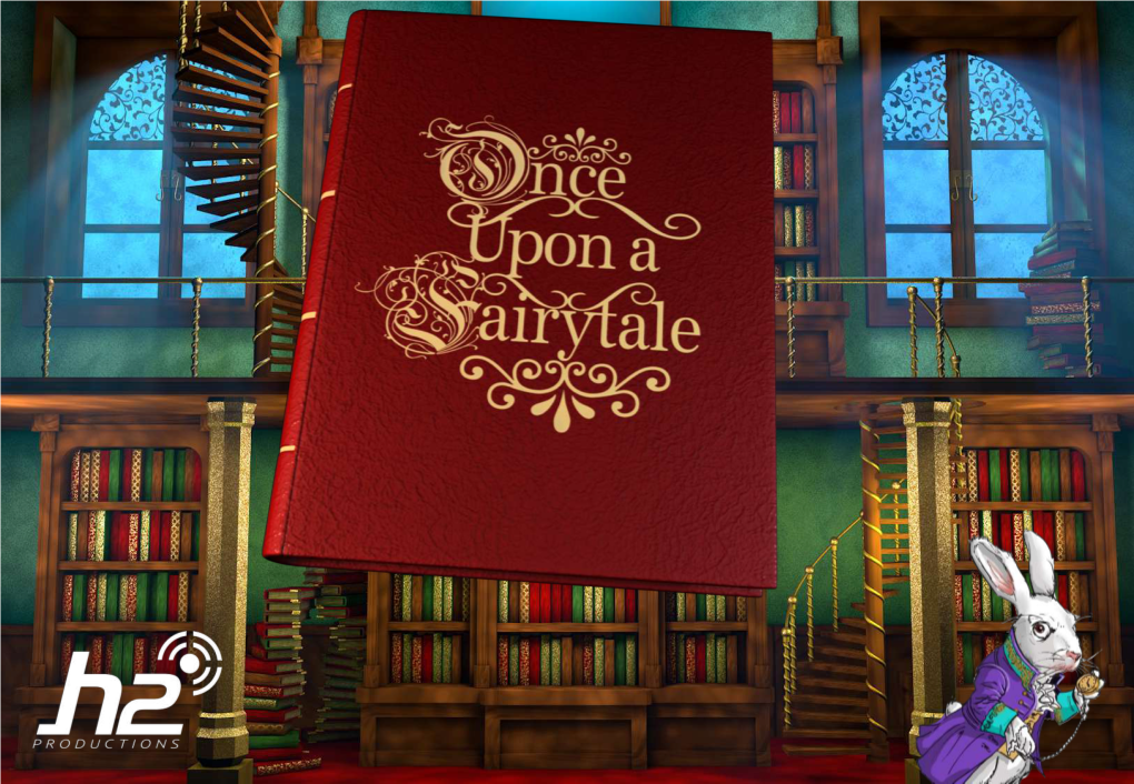 Once Upon a Fairytale Is an Original Concept That Has Been Specially Created for a Multi-Cultural Audience in the GCC for Thousands of Families