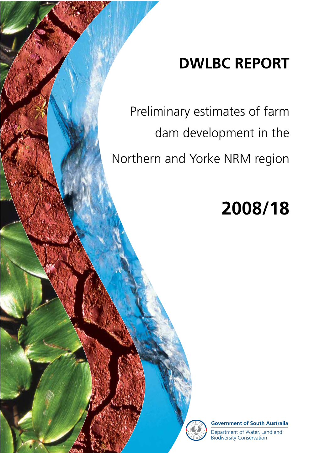 Preliminary Estimates of Farm Dam Development in the Northern and Yorke NRM Region