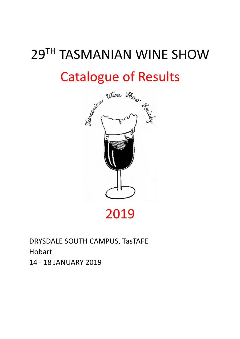 29TH TASMANIAN WINE SHOW Catalogue of Results 2019