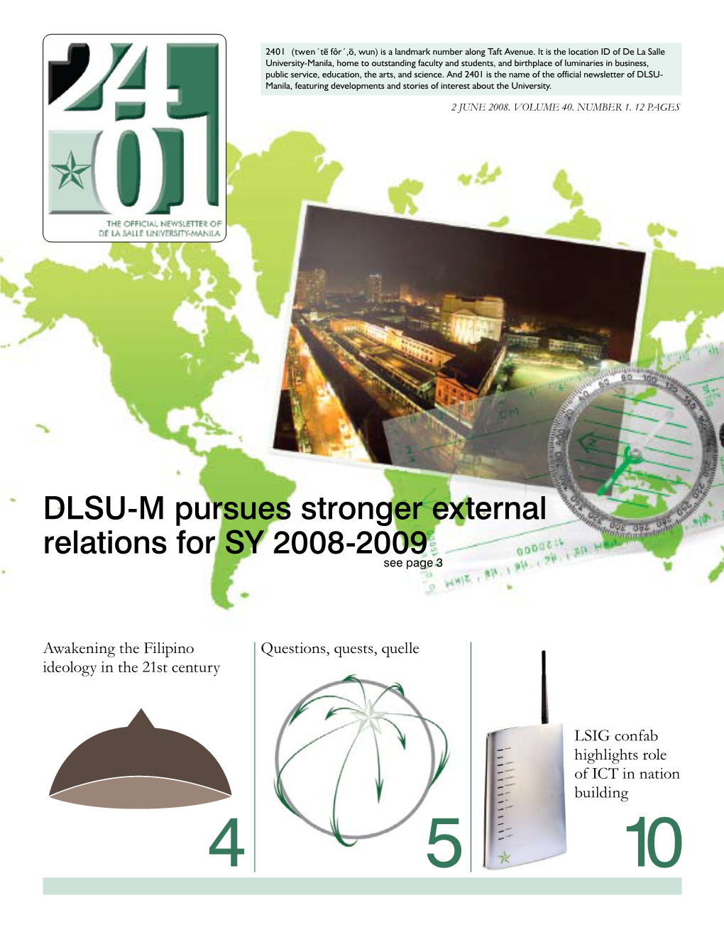 DLSU-M Pursues Stronger External Relations for SY 2008-2009 See Page 3