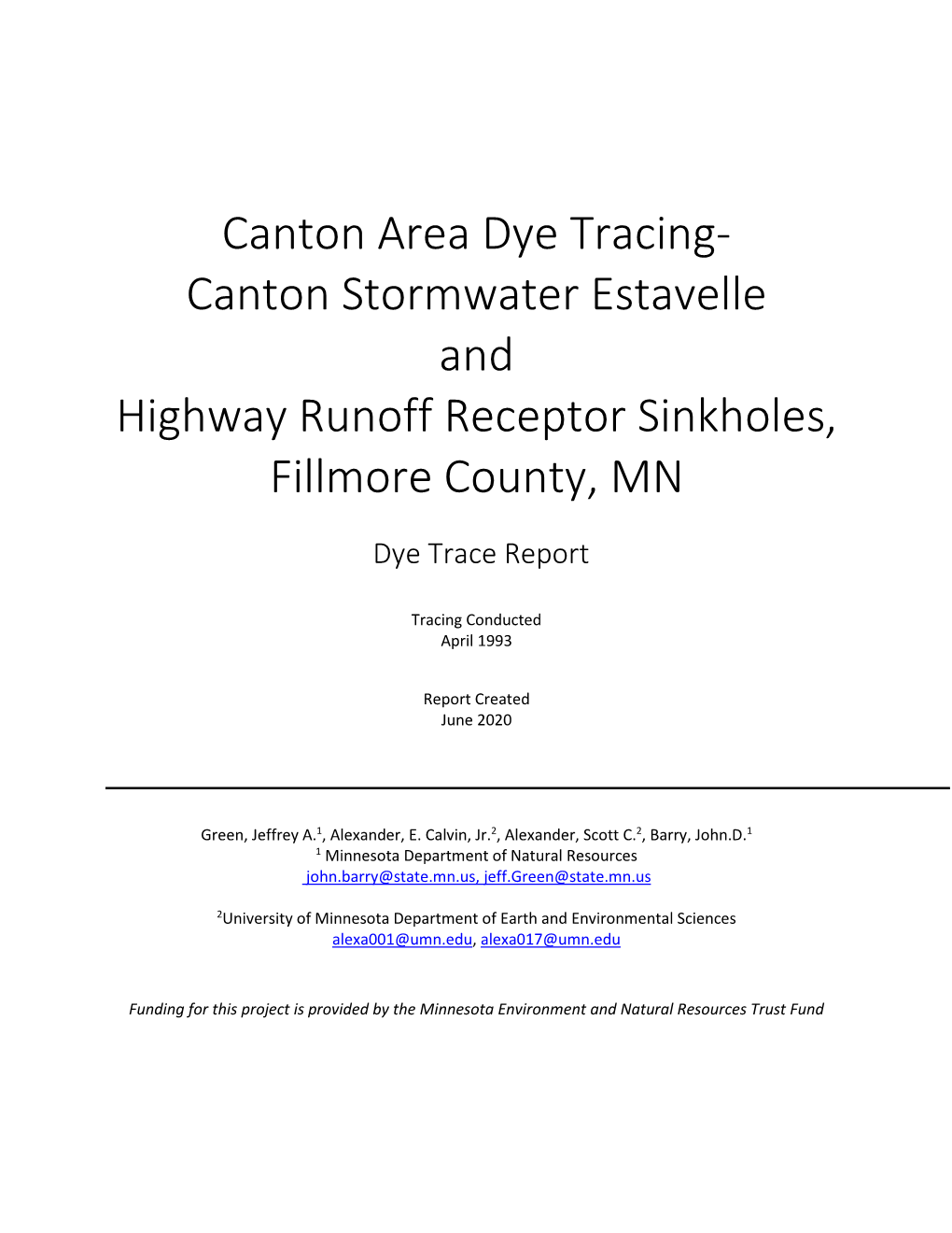 Canton Area Dye Tracing- Canton Stormwater Estavelle and Highway Runoff Receptor Sinkholes, Fillmore County, MN