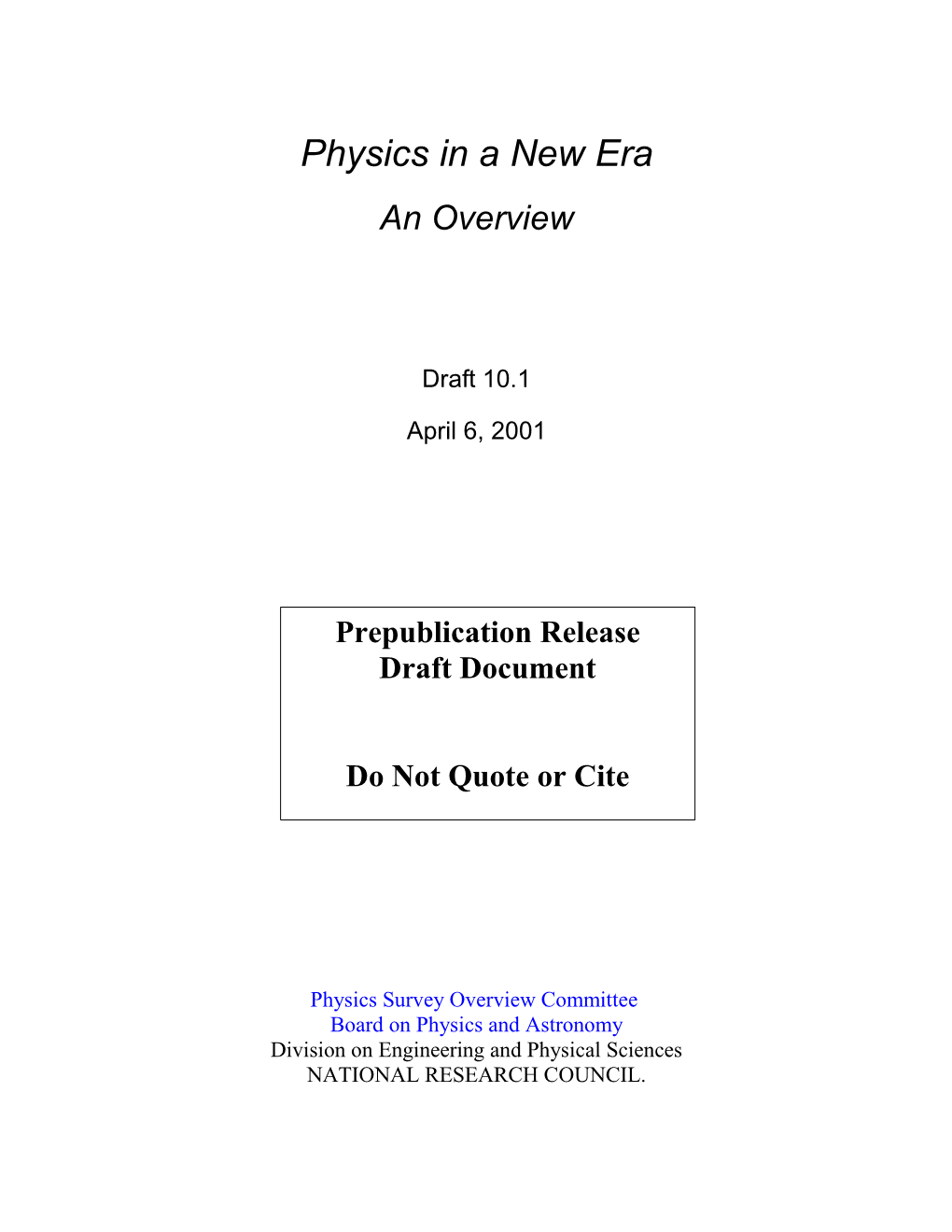 Physics in a New Era an Overview