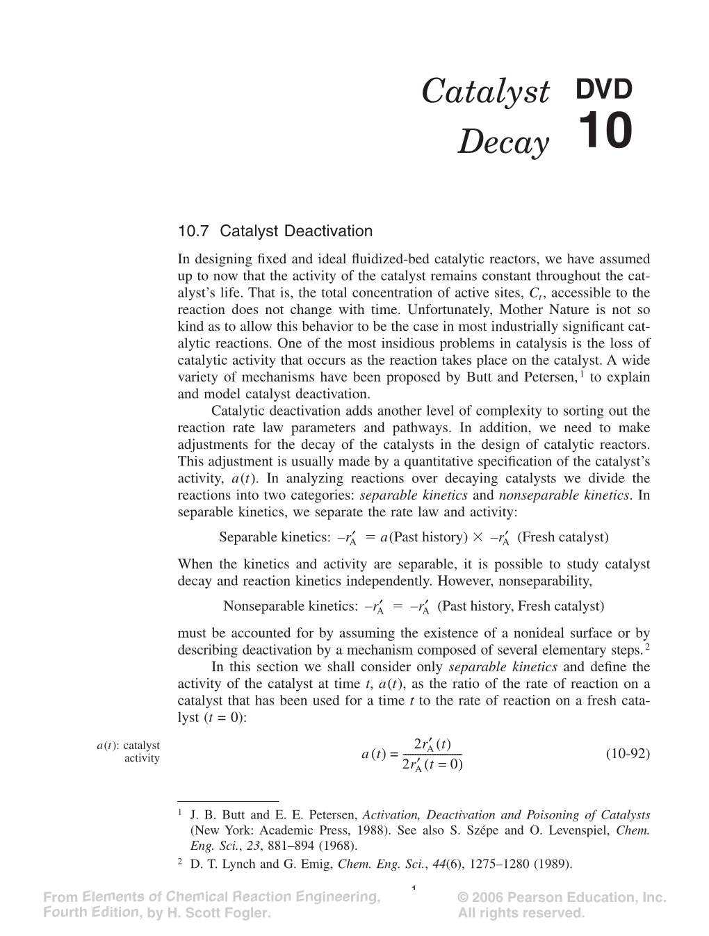 Catalyst Decay and Reaction Kinetics Independently