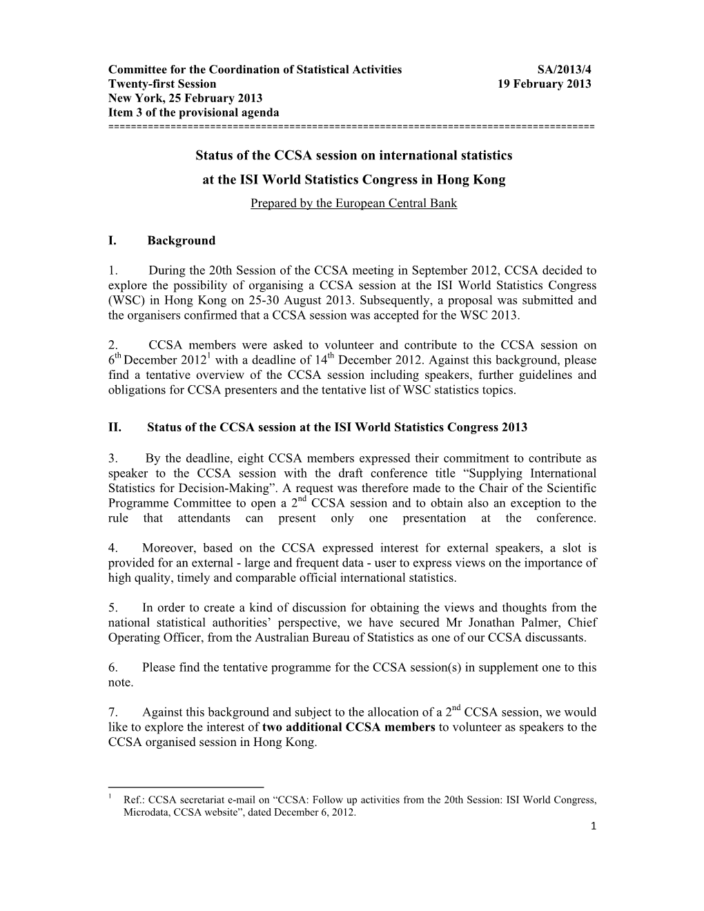 Status of the CCSA Session on International Statistics at the ISI World Statistics Congress in Hong Kong Prepared by the European Central Bank