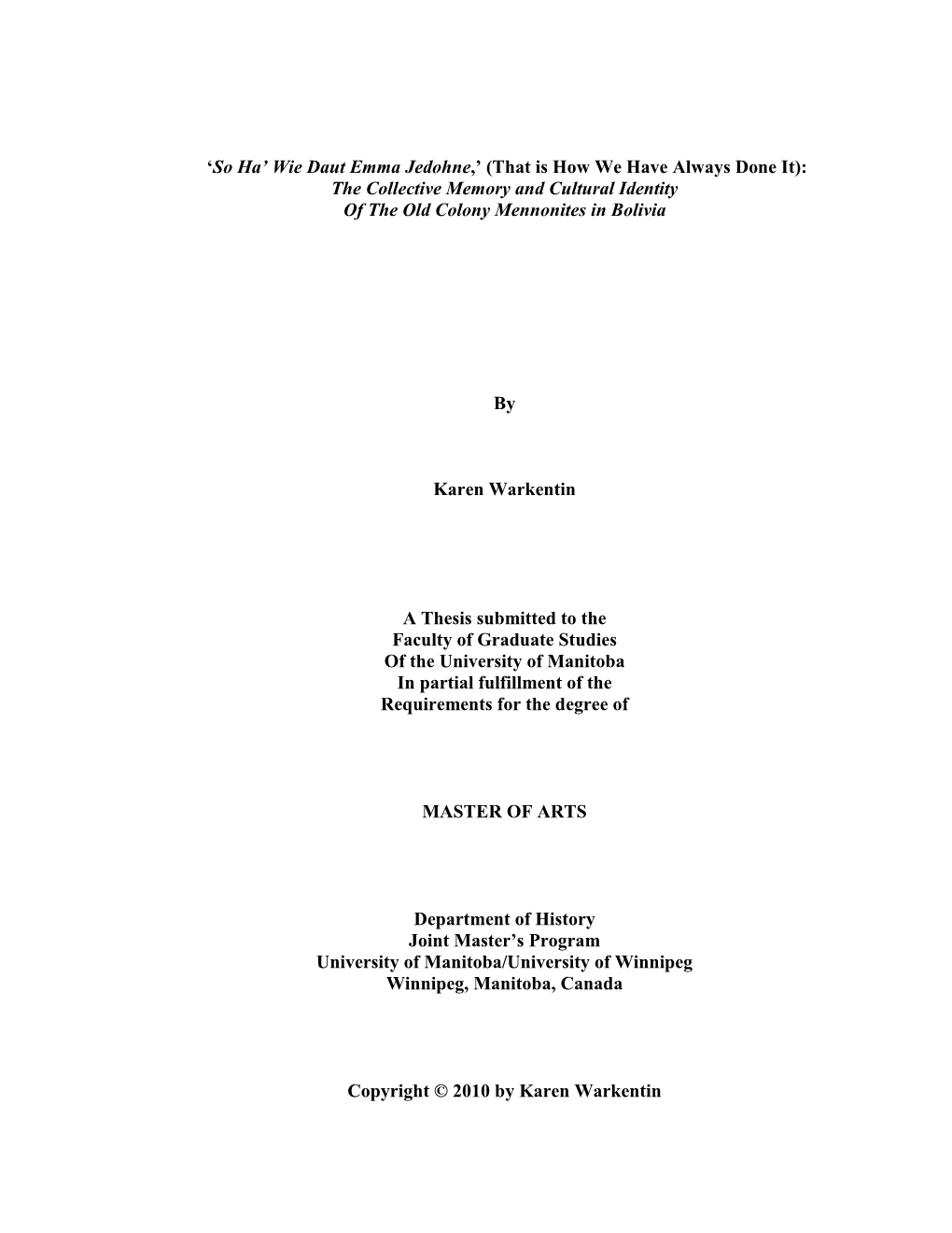 (That Is How We Have Always Done It): the Collective Memory and Cultural Identity of the Old Colony Mennonites in Bolivia