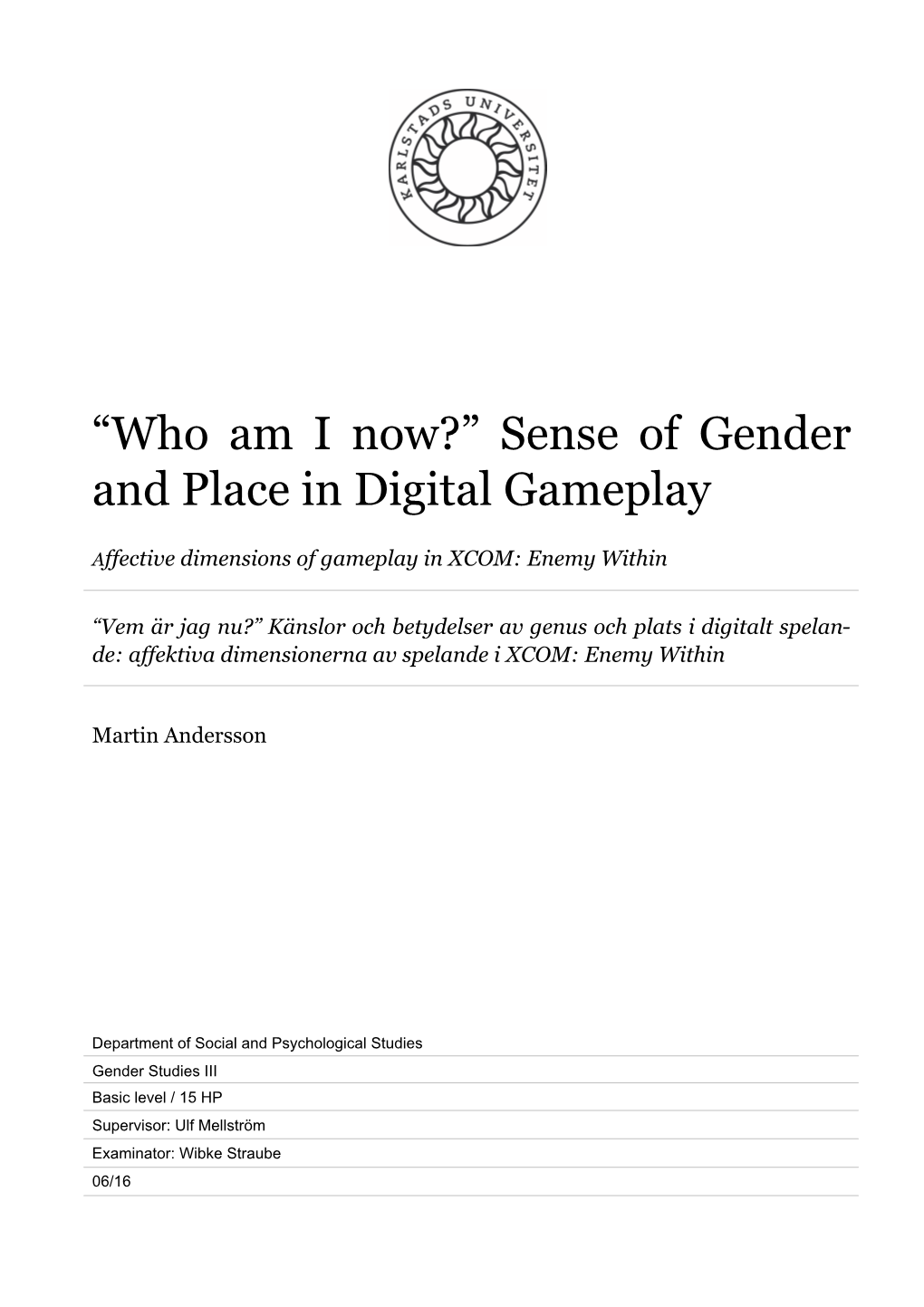 “Who Am I Now?” Sense of Gender and Place in Digital Gameplay