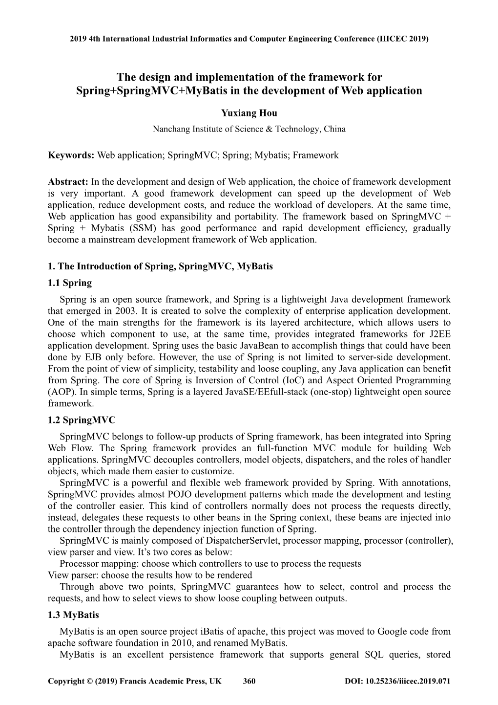 The Design and Implementation of the Framework for Spring+Springmvc+Mybatis in the Development of Web Application