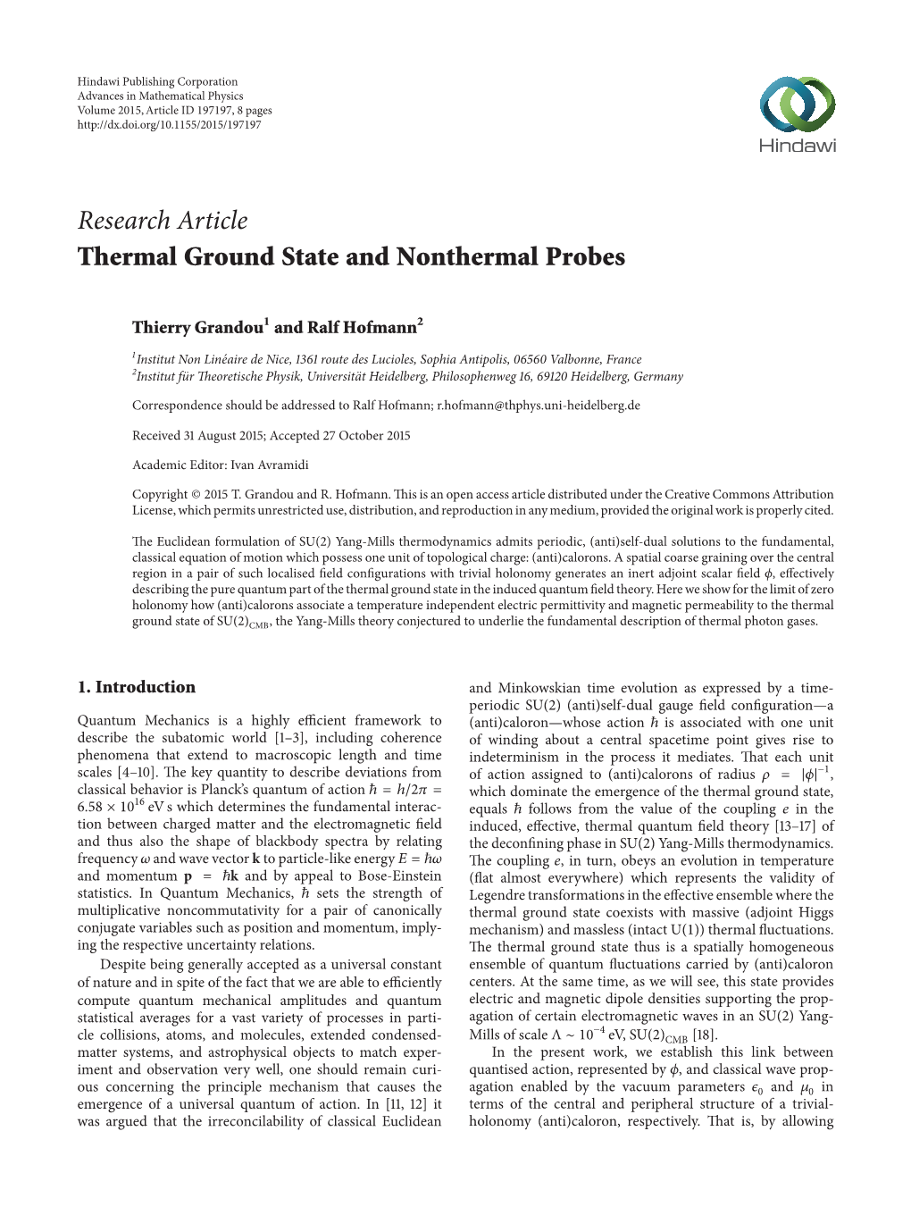 Thermal Ground State and Nonthermal Probes