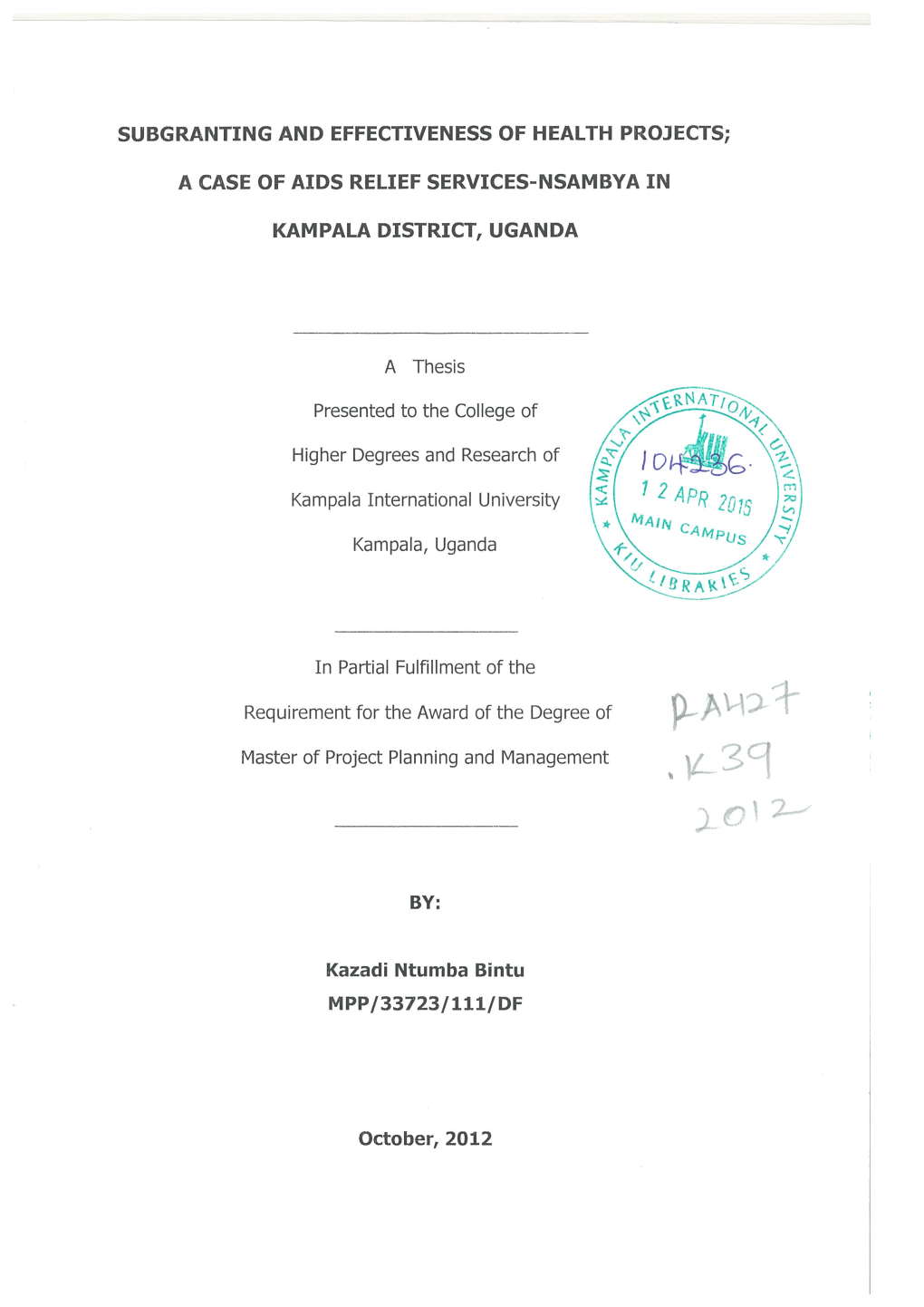 A ASE of AIDS RELIEF SERVICES-NSAMBYA in KAMPALA DISTRICT, UGANDA a Thesis