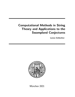 Computational Methods in String Theory and Applications to the Swampland Conjectures
