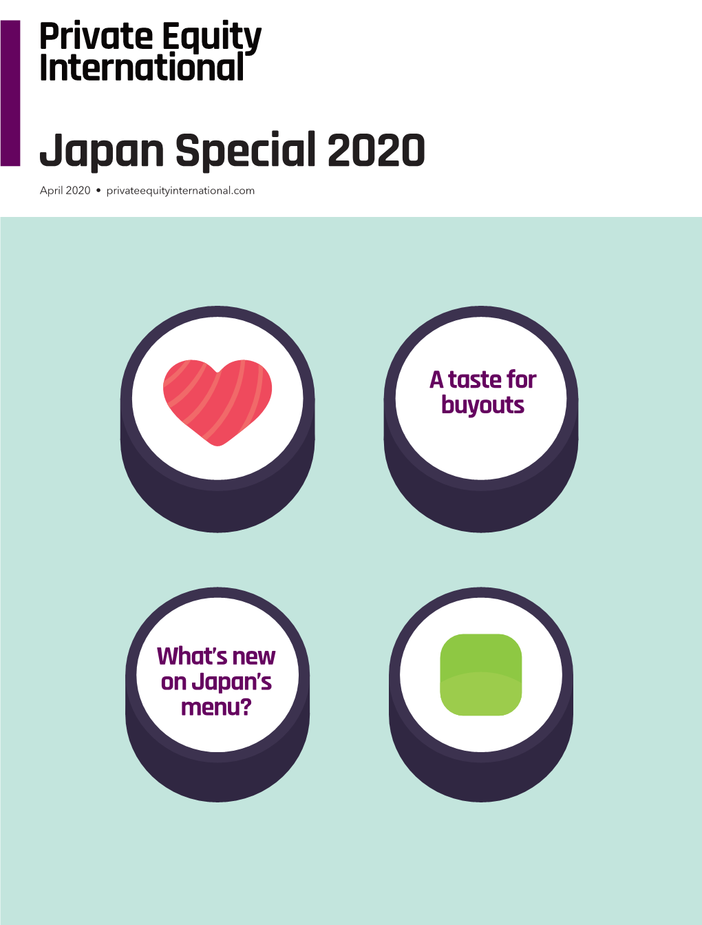 Japan Special 2020 April 2020 • Privateequityinternational.Com