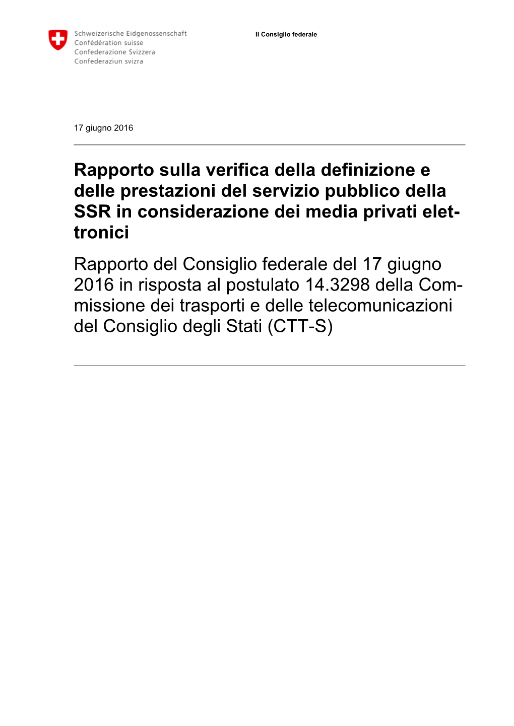 Rapporto Sulla Verifica Della Definizione E Delle Prestazioni Del Servizio Pubblico Della SSR in Considerazione Dei Media Privat